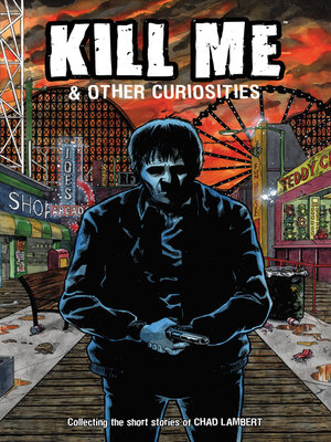 cover image of Kill Me and Other Curiosities